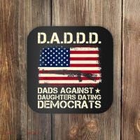 DADDD Dads Against Daughter Dating Democrats Fathers Day Coaster thumb 0