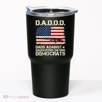 DADDD Dads Against Daughter Dating Democrats Fathers Day Tumbler thumb 0