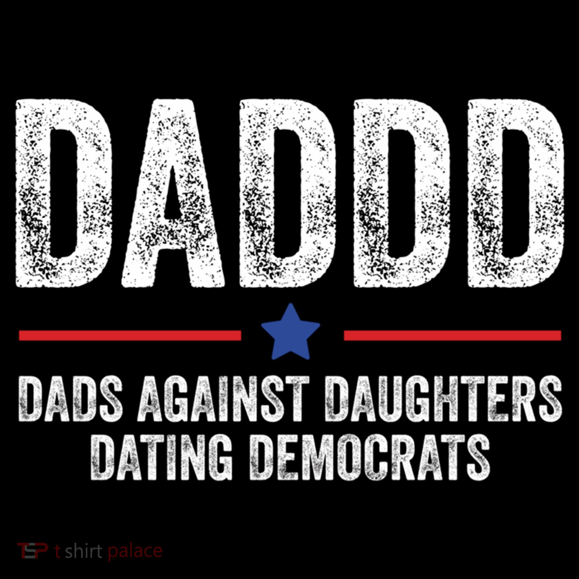 Daddd Dads Against Daughters Dating Democrats Gift Women's Hoodie