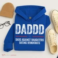 Daddd Dads Against Daughters Dating Democrats Gift Hoodie thumb 4