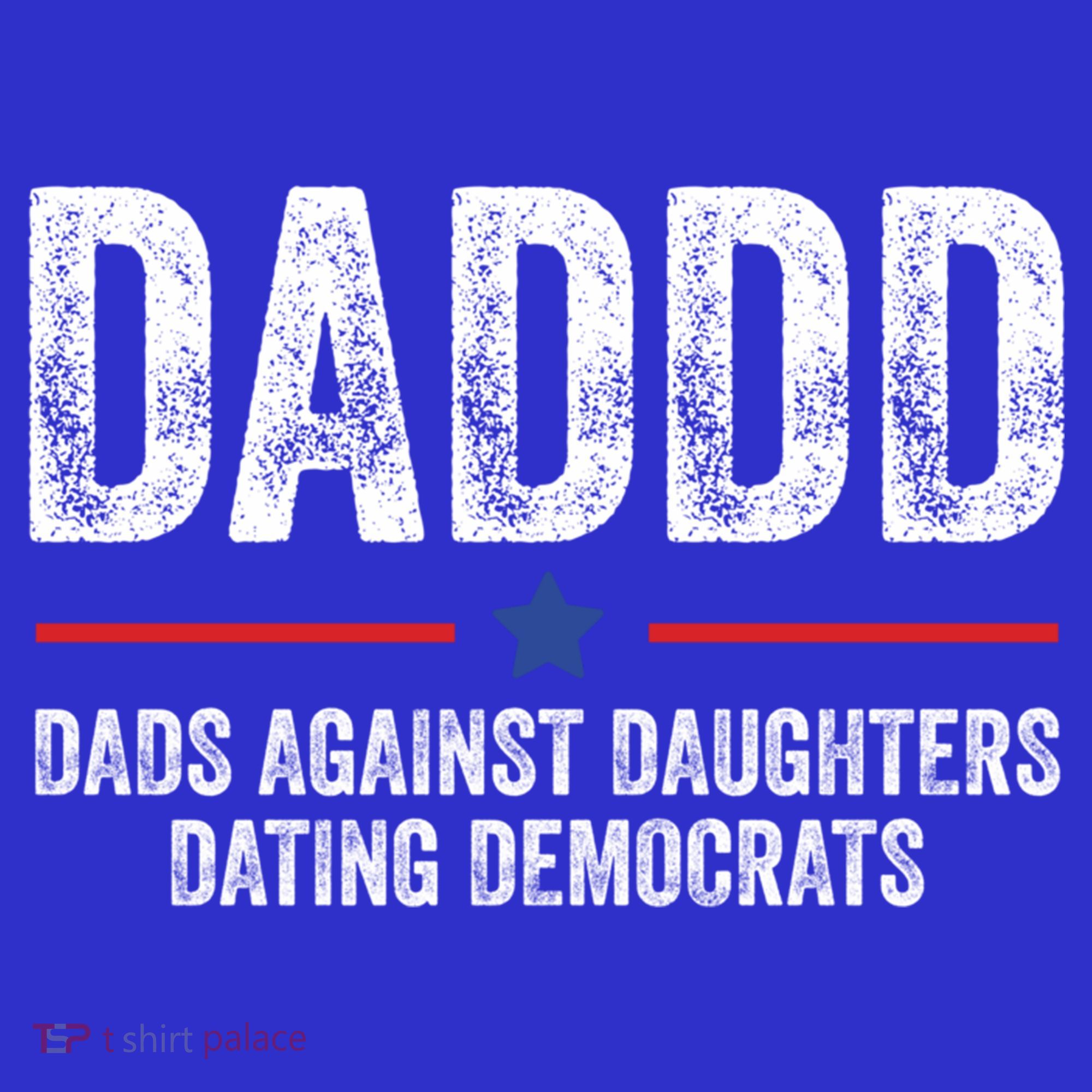 Daddd Dads Against Daughters Dating Democrats Gift Hoodie
