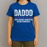 Daddd Dads Against Daughters Dating Democrats Gift T-Shirt thumb 4