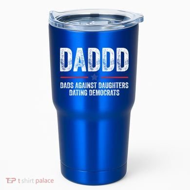 Daddd Dads Against Daughters Dating Democrats Gift Tumbler