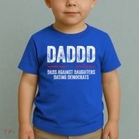 Daddd Dads Against Daughters Dating Democrats Gift Toddler T-Shirt thumb 2