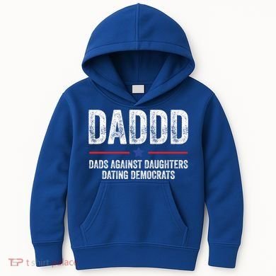Daddd Dads Against Daughters Dating Democrats Gift Kids Hoodie