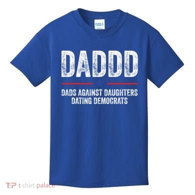 Daddd Dads Against Daughters Dating Democrats Gift Kids T-Shirt