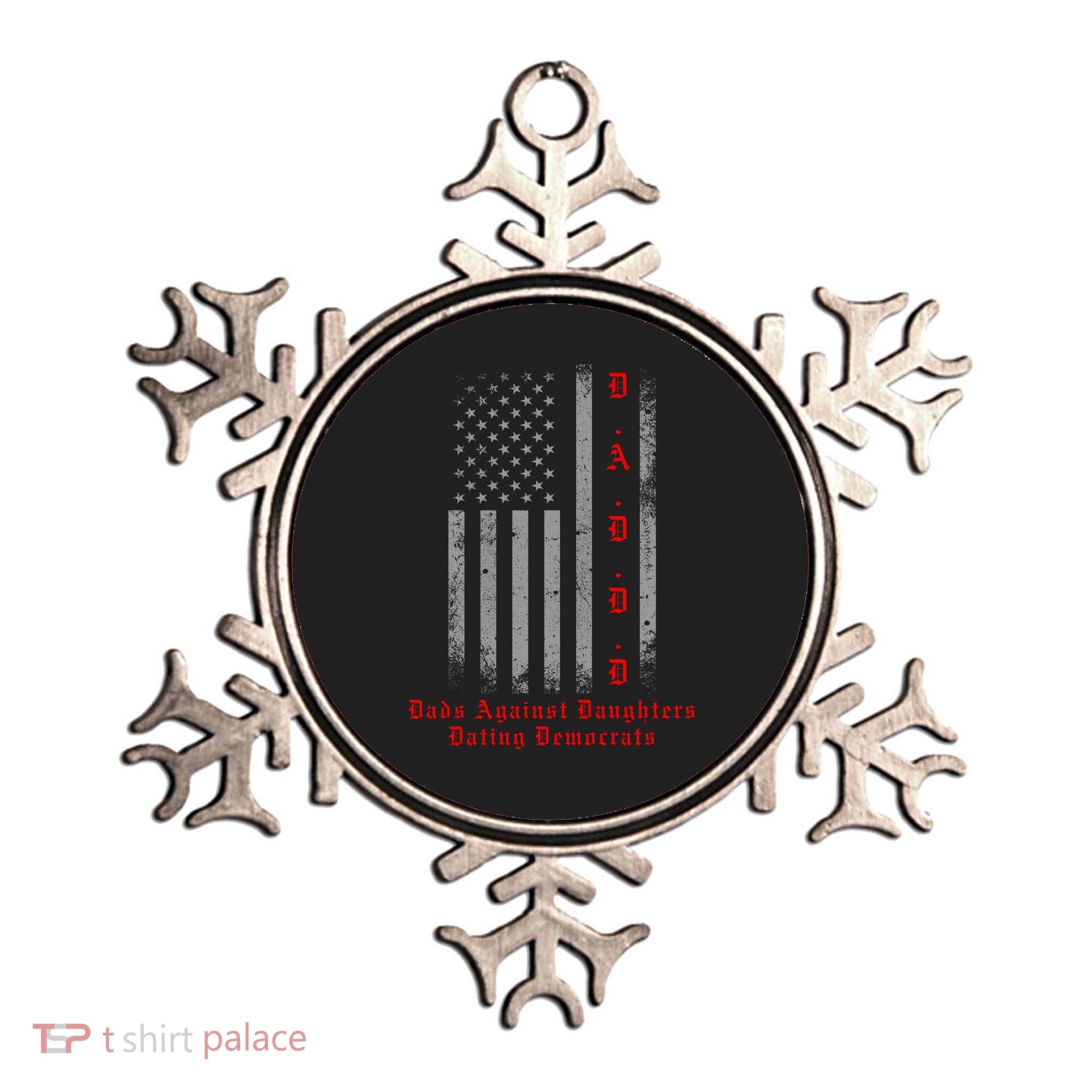 DADDD Dads Against Daughters Dating Democrats Ornament