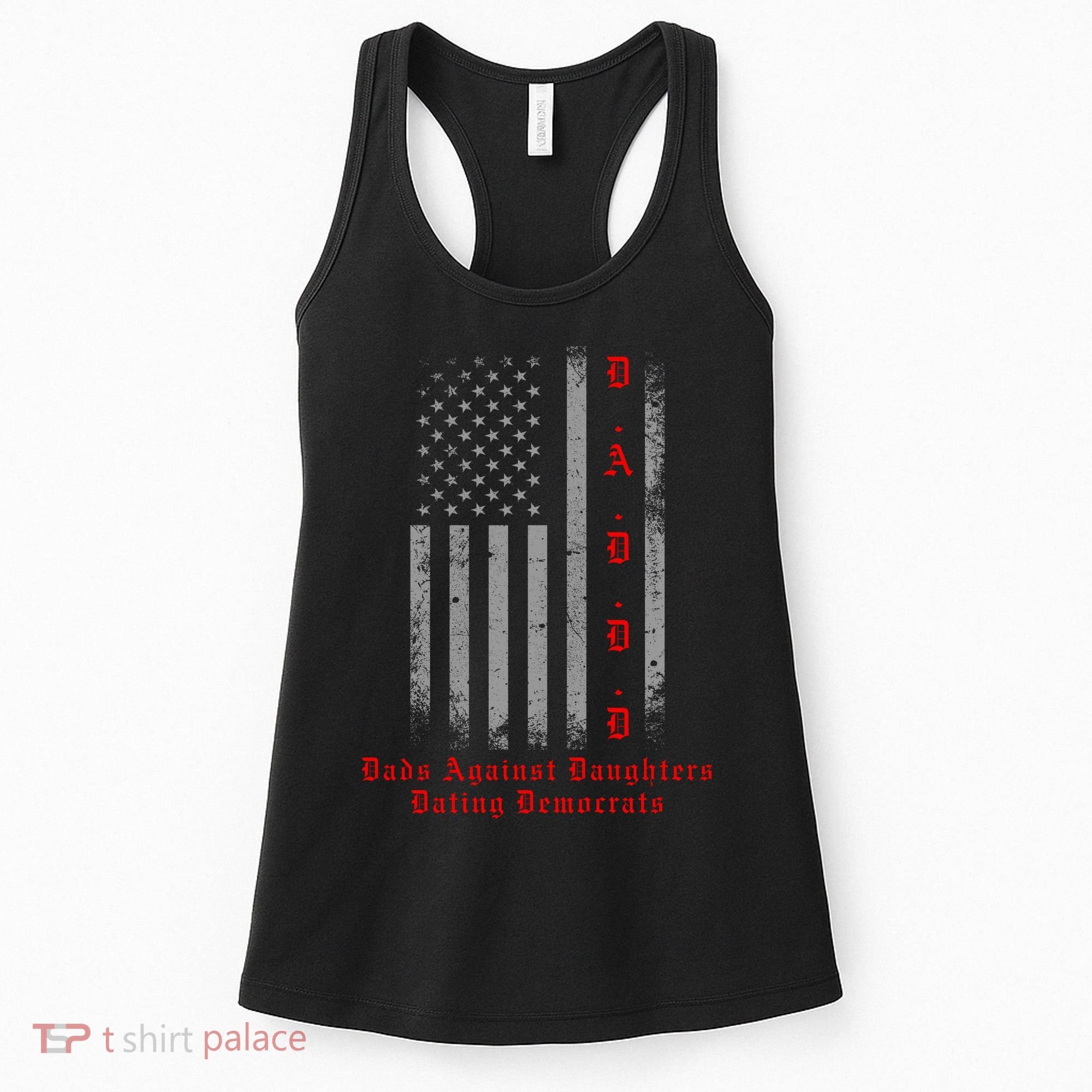 DADDD Dads Against Daughters Dating Democrats Women's Tank Top