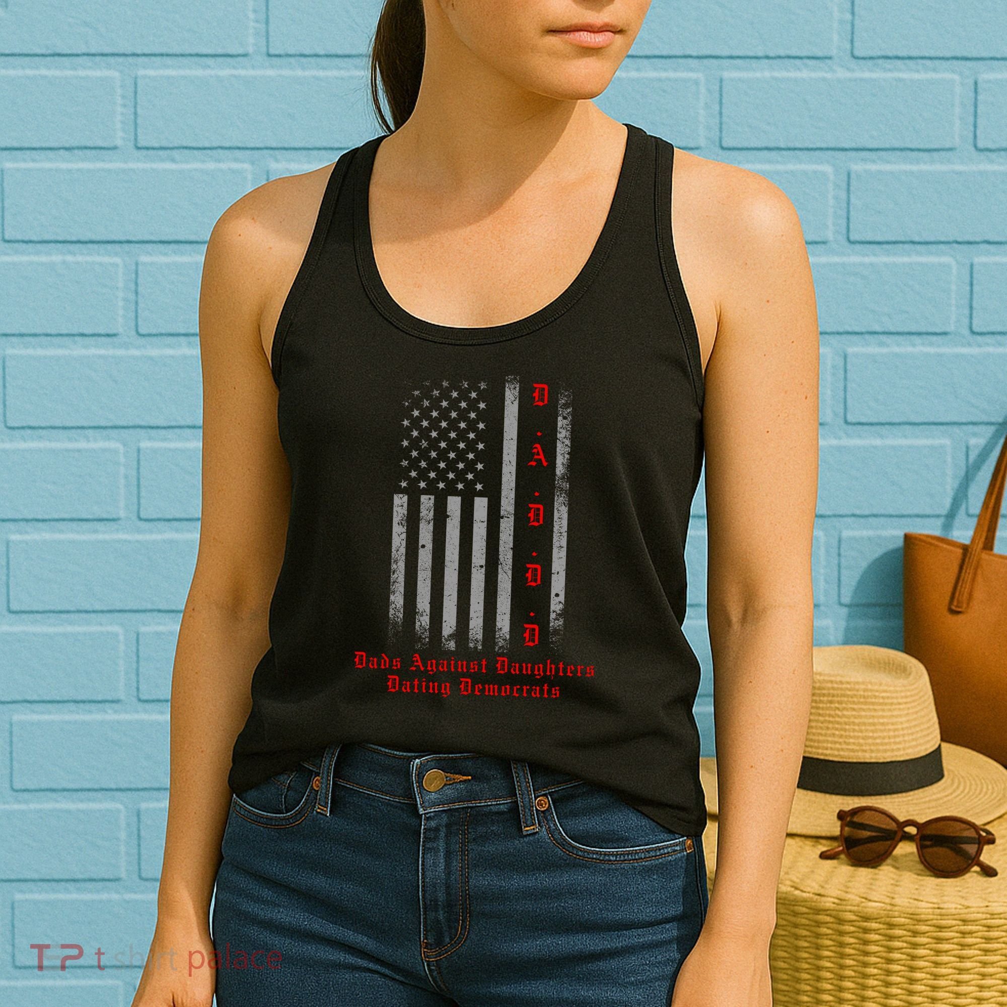 DADDD Dads Against Daughters Dating Democrats Women's Tank Top
