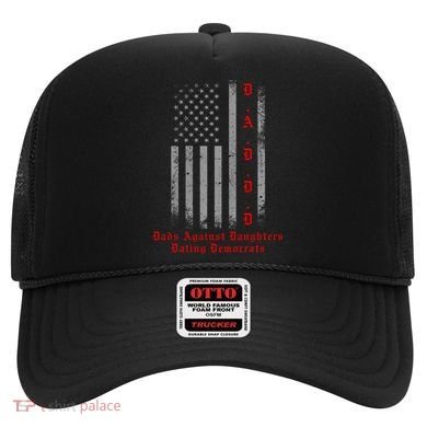 DADDD Dads Against Daughters Dating Democrats Hat