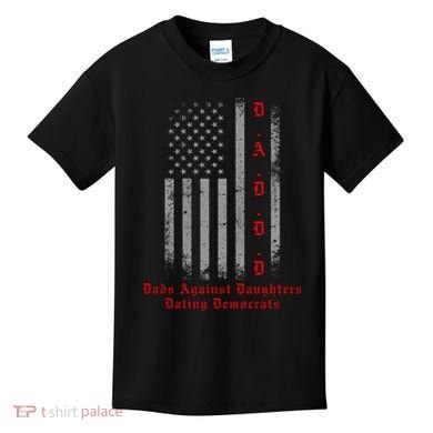 DADDD Dads Against Daughters Dating Democrats Kids T-Shirt