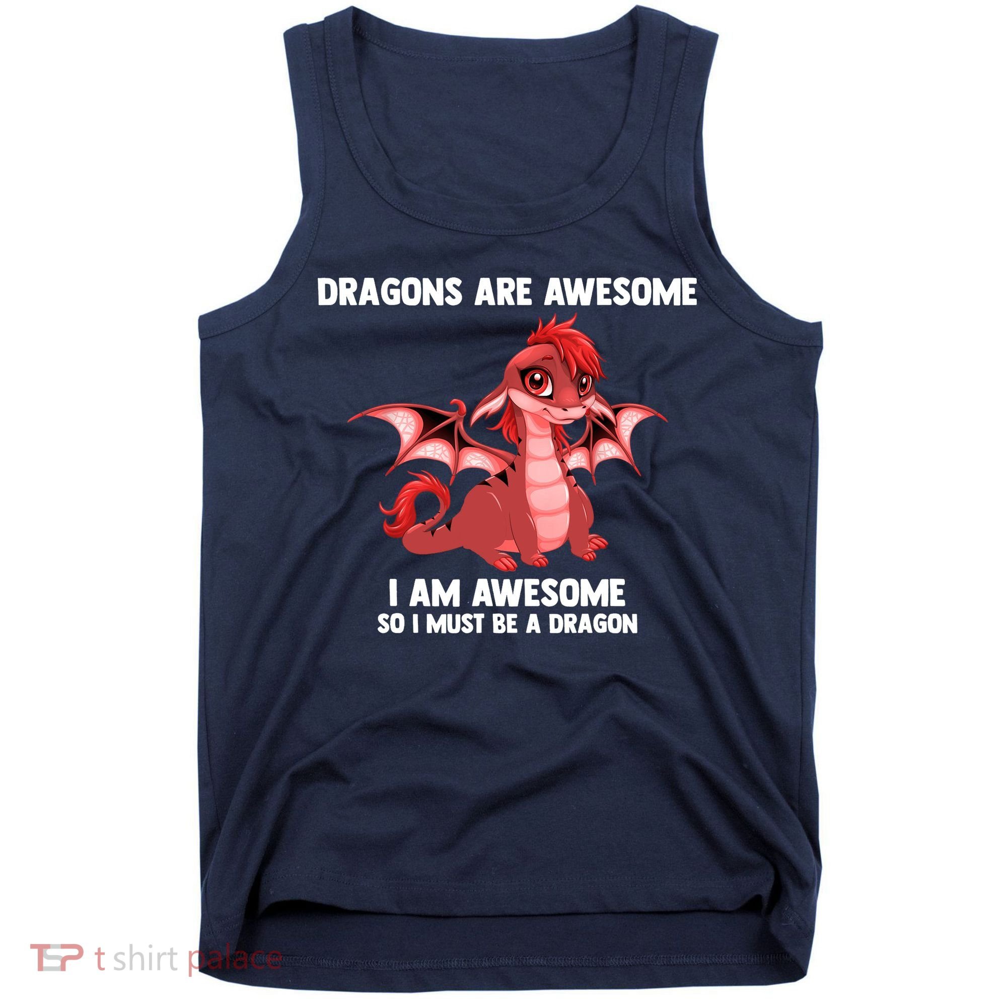 Dragons Dragons Are Awesome I'm A Dragon Girls Tank Top