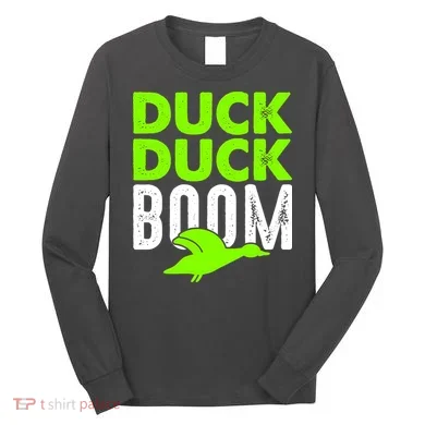 Duck Duck Boom Long Sleeve Shirt