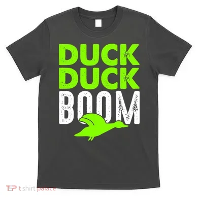 Duck Duck Boom T-Shirt