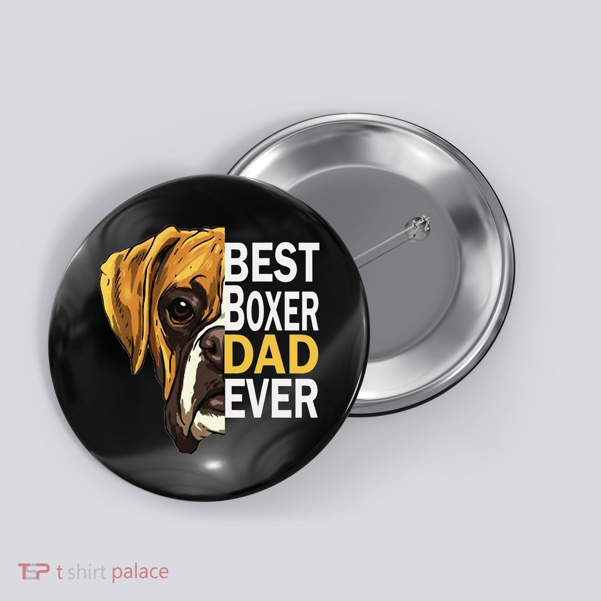 Dog dad, best dog dad ever, dog dad boxer dad Button