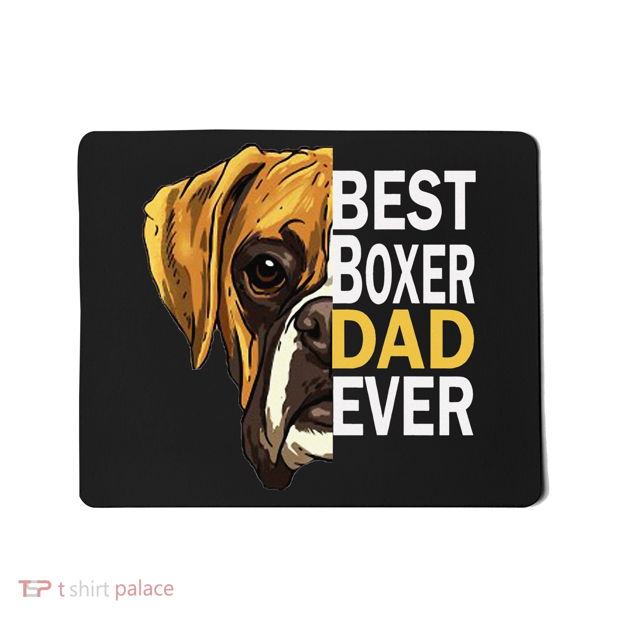 Dog dad, best dog dad ever, dog dad boxer dad Mousepad