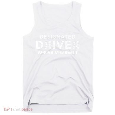 Designated Driver – Babysitting Funny Adult Babysitter Tank Top