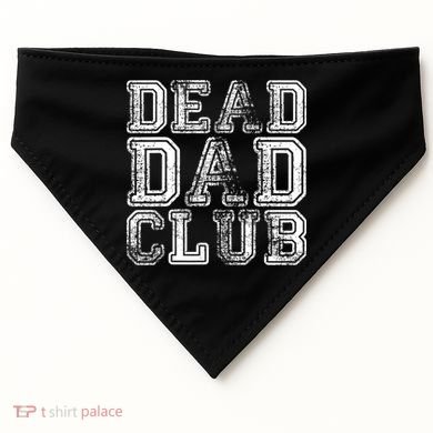 Dead Dad Club Retro Funny Saying USA-Made Doggie Bandana