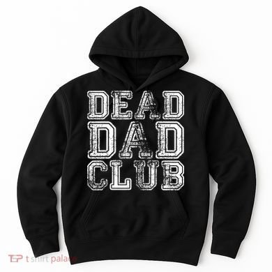 Dead Dad Club Retro Funny Saying Hoodie