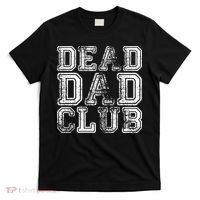 Dead Dad Club Retro Funny Saying T-Shirt thumb 0