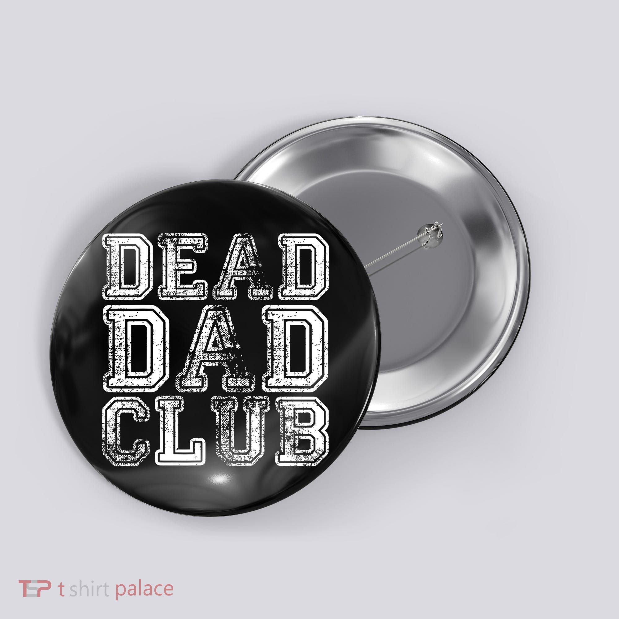 Dead Dad Club Retro Funny Saying Button