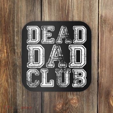 Dead Dad Club Retro Funny Saying Coaster