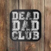 Dead Dad Club Retro Funny Saying Coaster thumb 0