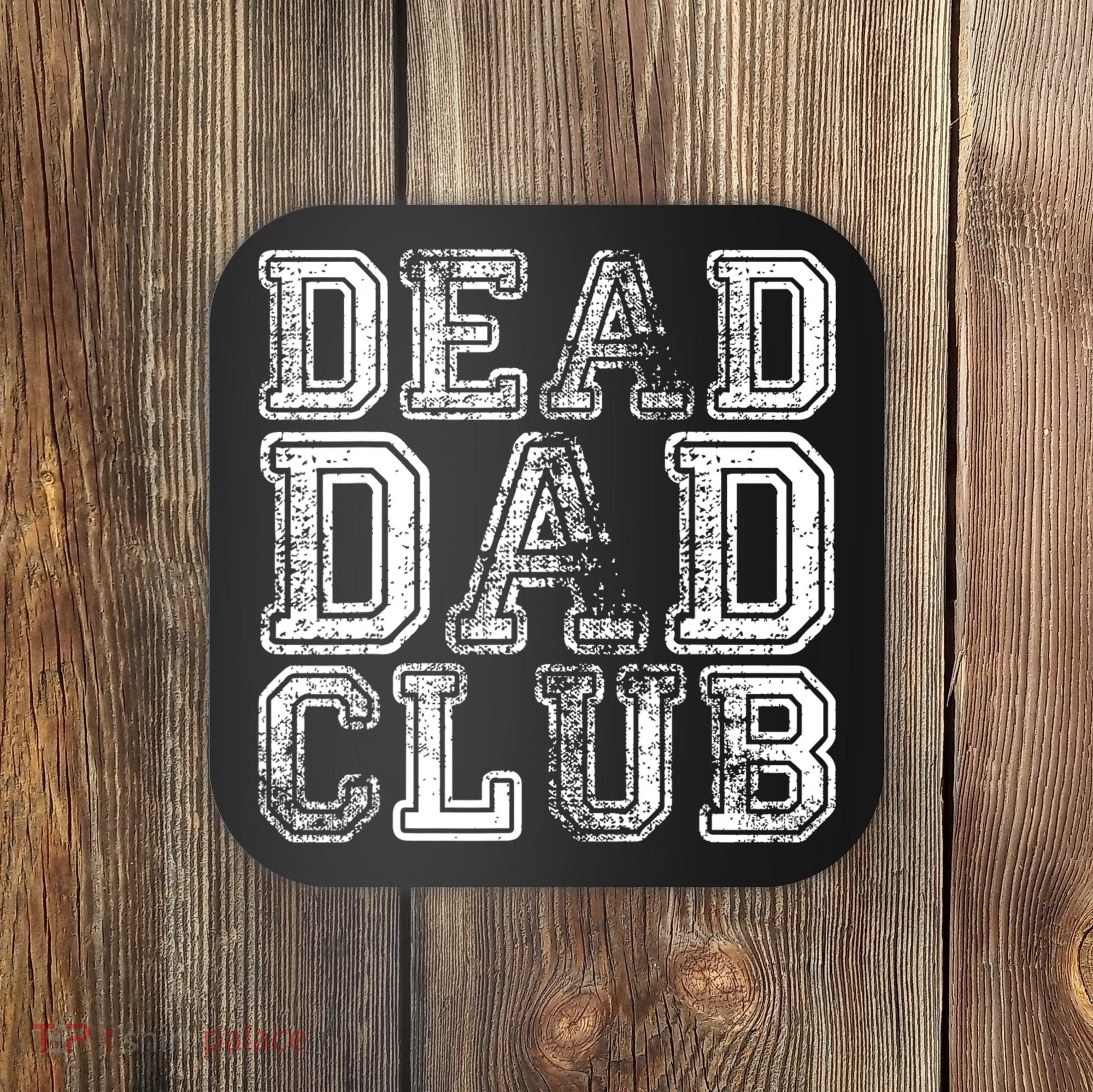 Dead Dad Club Retro Funny Saying Coaster
