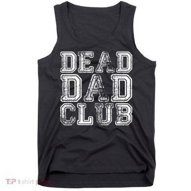Dead Dad Club Retro Funny Saying Tank Top