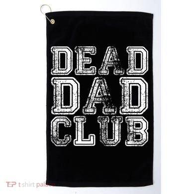 Dead Dad Club Retro Funny Saying Golf Towel