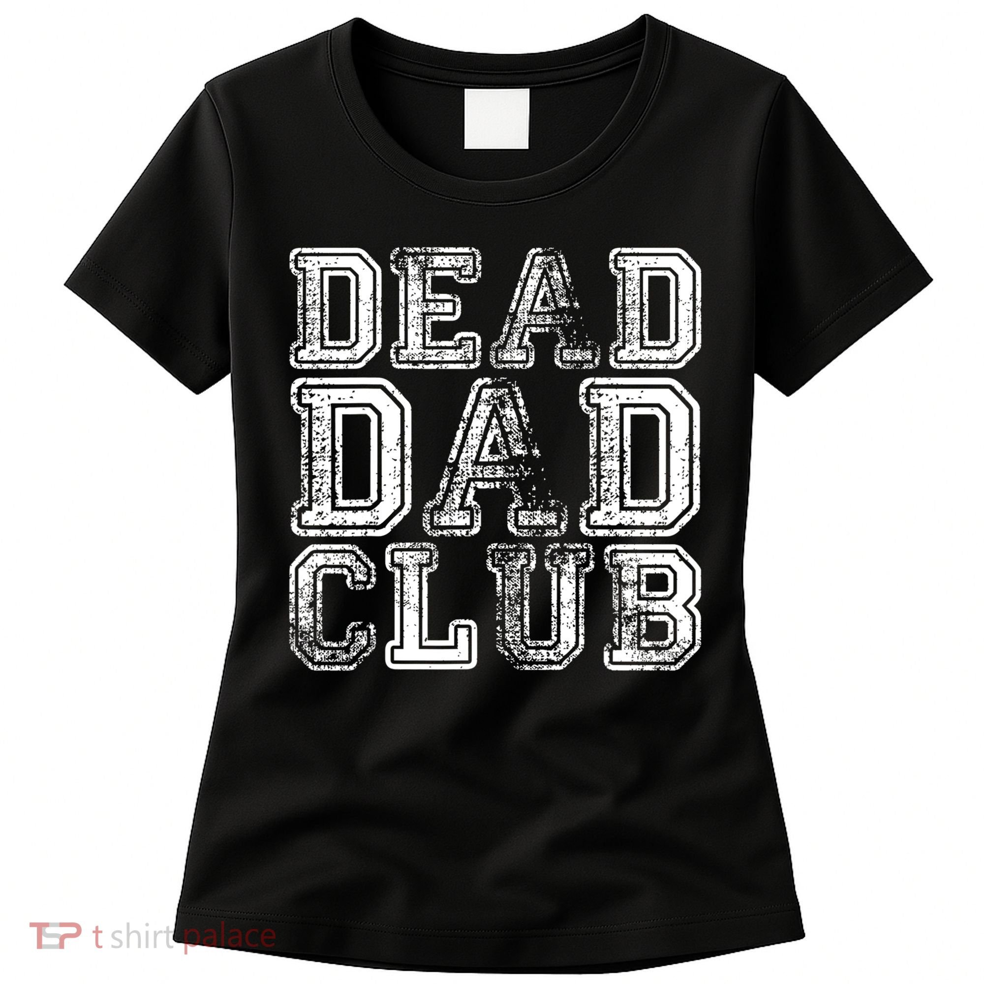 Dead Dad Club Retro Funny Saying Women's T-Shirt