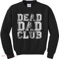 Dead Dad Club Retro Funny Saying Kids Sweatshirt thumb 0