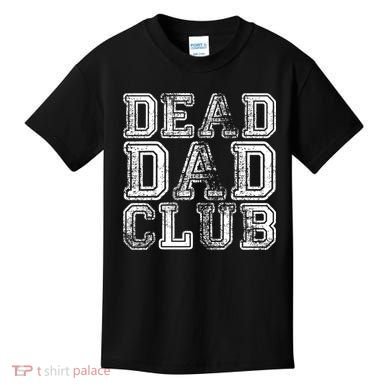 Dead Dad Club Retro Funny Saying Kids T-Shirt