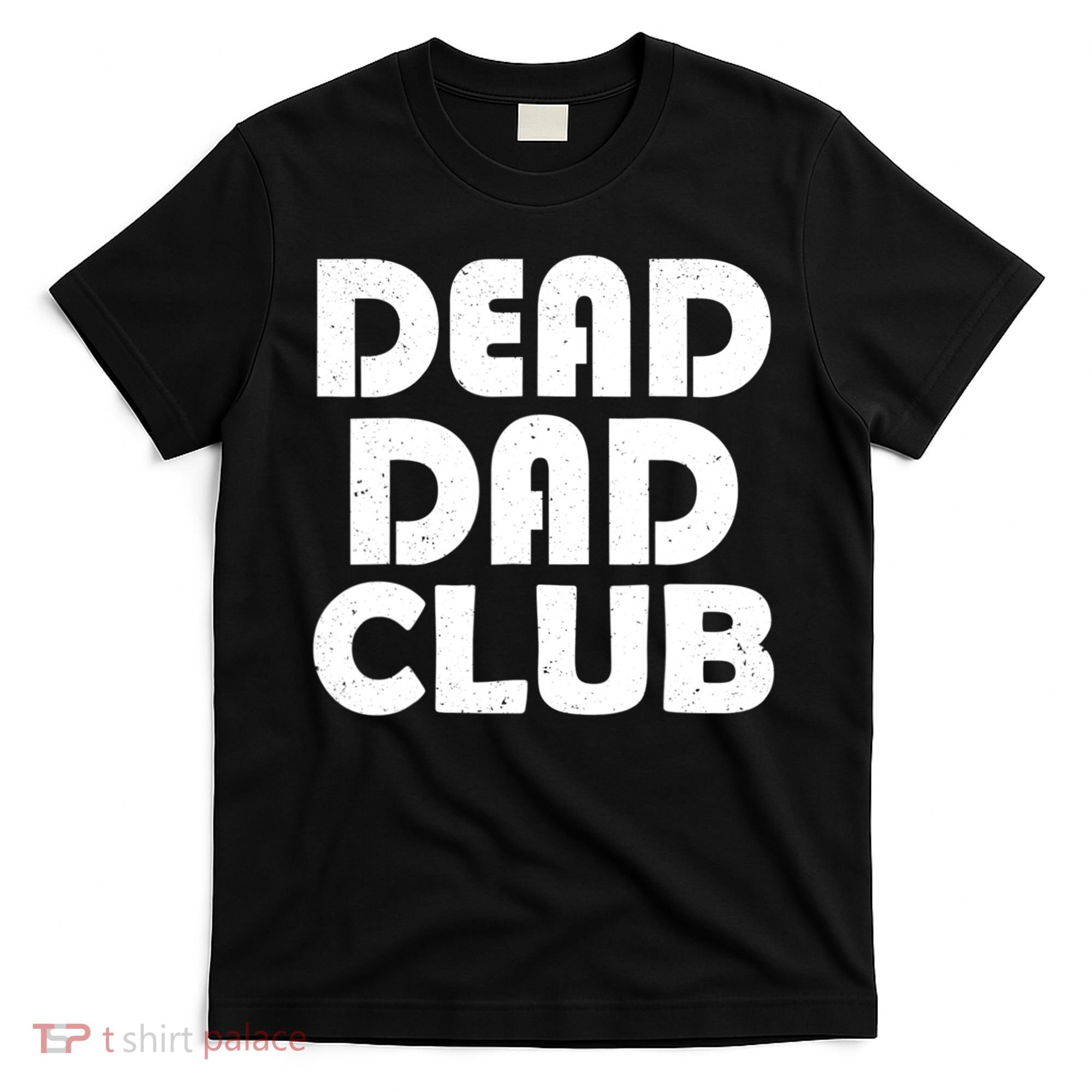 Dead Dad Club Vintage Funny Saying Dead Dad Club T-Shirt