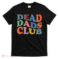 Dead Dad Club Vintage Funny Saying T-Shirt thumb 0