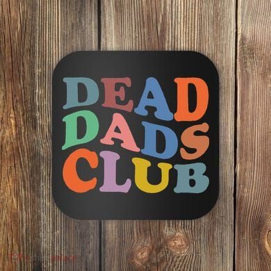 Dead Dad Club Vintage Funny Saying Coaster
