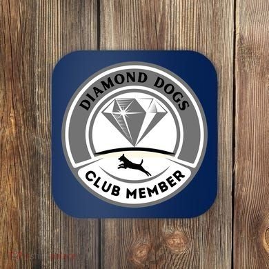 Diamond Dogs Club Member Coaster