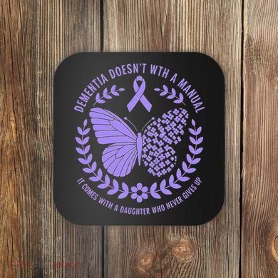 Dementia Doesnt Come With A Manual Alzheimers Awareness Coaster