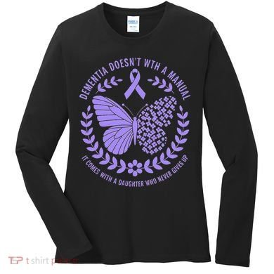 Dementia Doesnt Come With A Manual Alzheimers Awareness Women's Long Sleeve Shirt