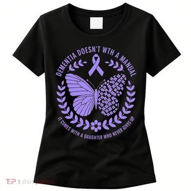 Dementia Doesnt Come With A Manual Alzheimers Awareness Women's T-Shirt