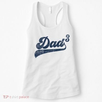 Dad3 Dad Cubed Gifts Father Of Three Daddy 3 Third Time Dad Women's Tank Top