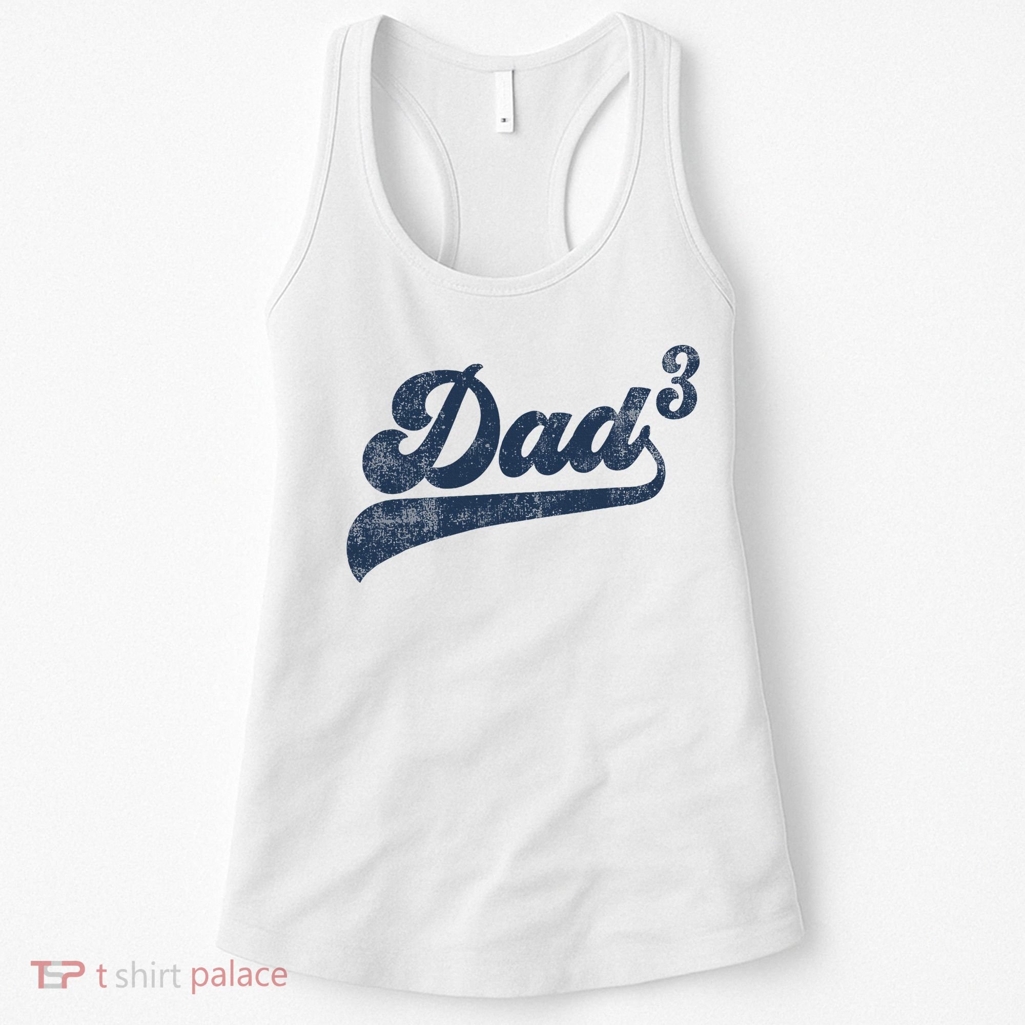 Dad3 Dad Cubed Gifts Father Of Three Daddy 3 Third Time Dad Women's Tank Top