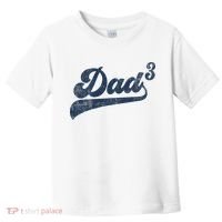 Dad3 Dad Cubed Gifts Father Of Three Daddy 3 Third Time Dad Toddler T-Shirt thumb 0