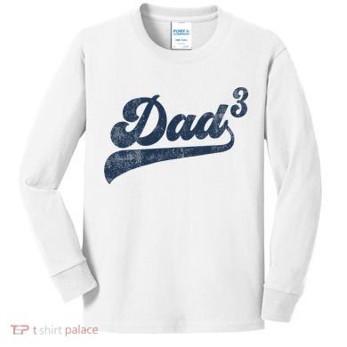 Dad3 Dad Cubed Gifts Father Of Three Daddy 3 Third Time Dad Kids Long Sleeve Shirt