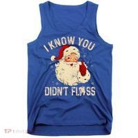 Dentist Dental Christmas Funny Santa I Know You Didn't Floss Tank Top thumb 0
