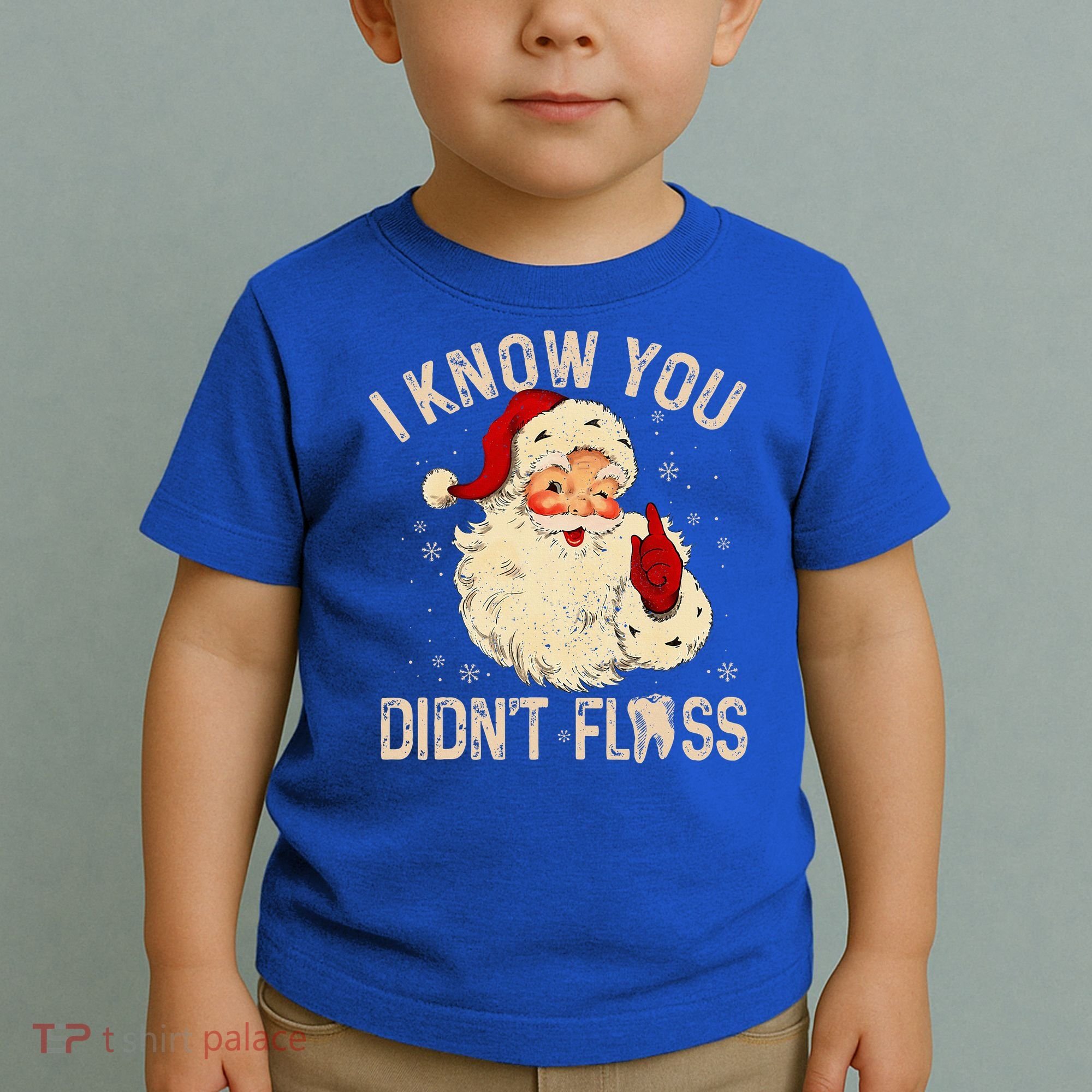 Dentist Dental Christmas Funny Santa I Know You Didn't Floss Toddler T-Shirt