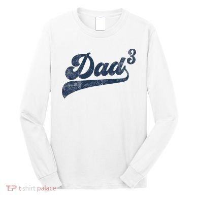 Dad3 Dad Cubed Gifts Father Of Three Daddy 3 Third Time Dad Long Sleeve Shirt