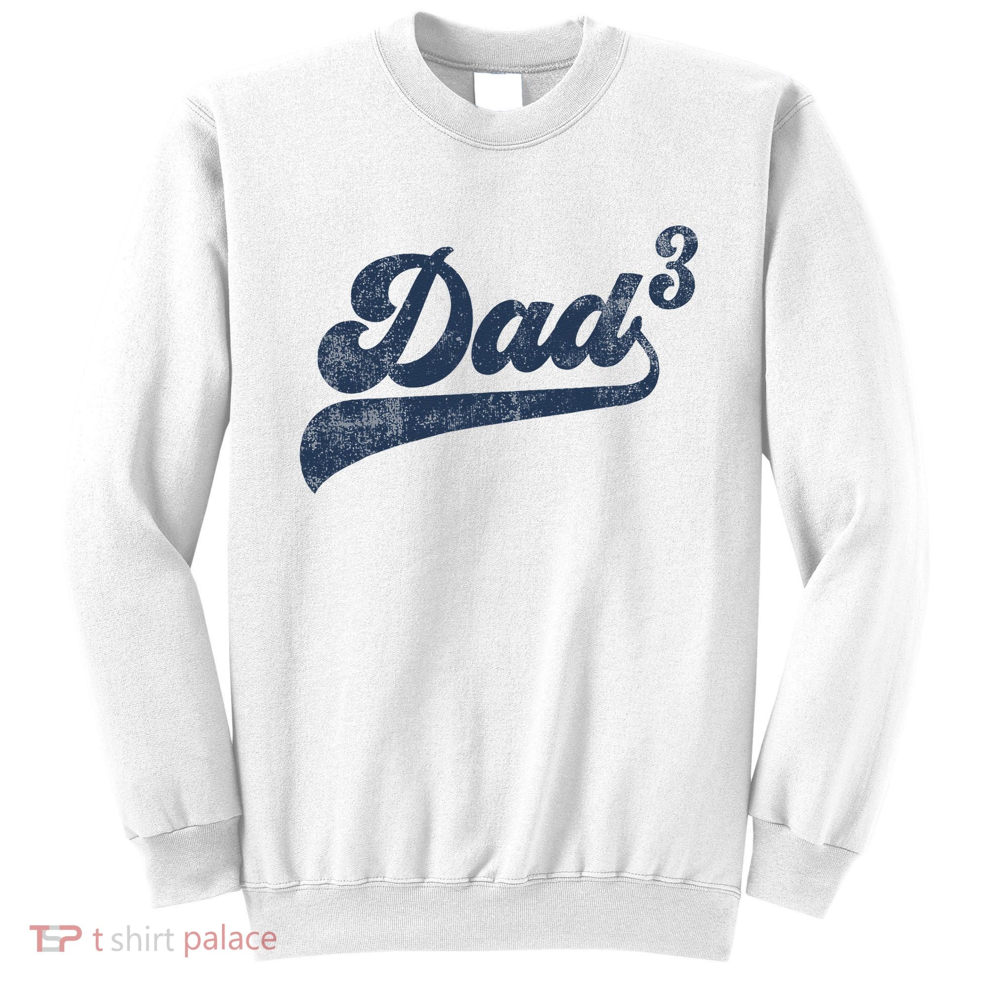 Dad3 Dad Cubed Gifts Father Of Three Daddy 3 Third Time Dad Sweatshirt