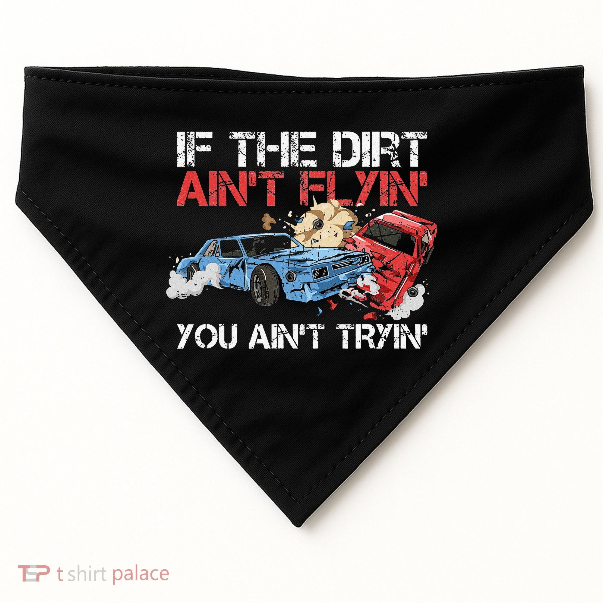 Demolition Derby Cars Quote for a Demolition Derby Driver USA-Made Doggie Bandana