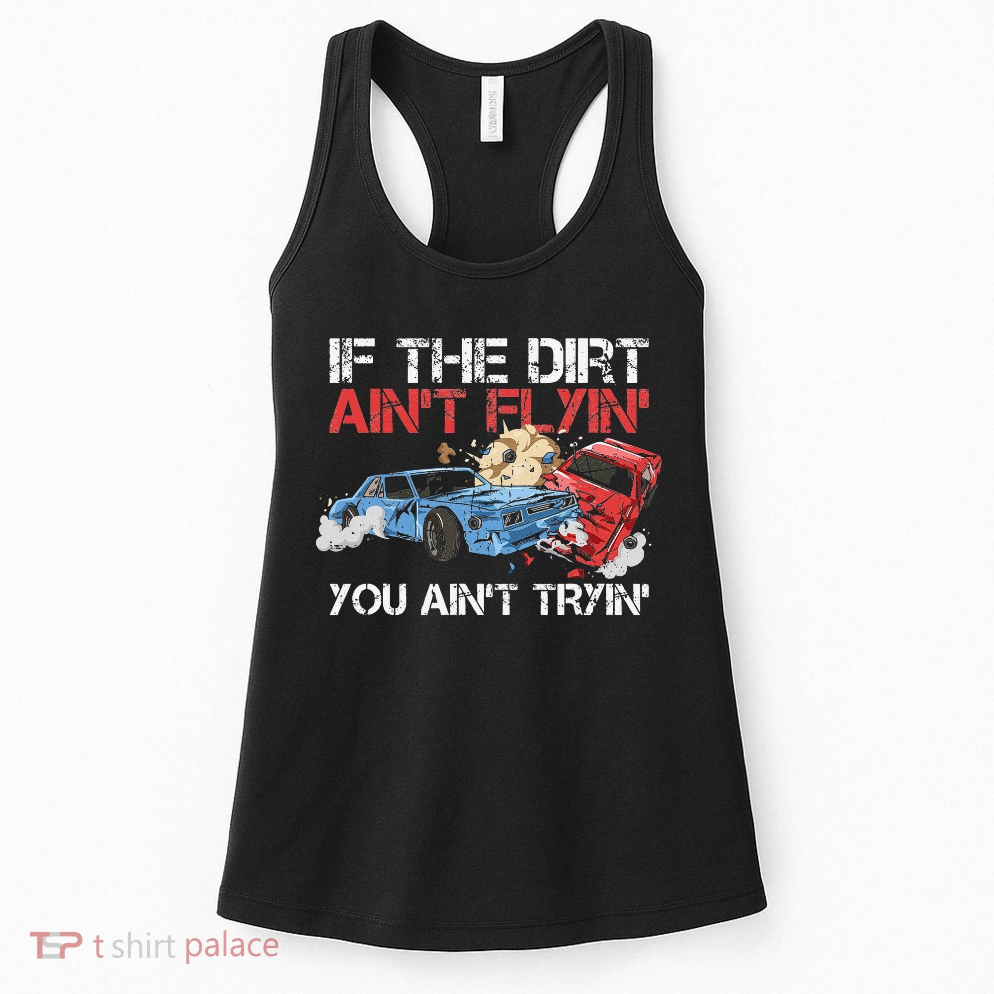 Demolition Derby Cars Quote for a Demolition Derby Driver Women's Tank Top